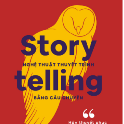 Storytelling_Nghệ thuật thuyết trình bằng câu chuyện