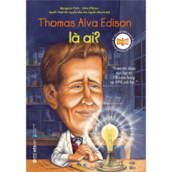 Thomas Alva Edison Là Ai
