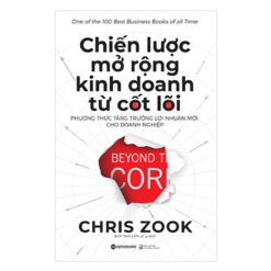Chiến Lược Mở Rộng Kinh Doanh Từ Cốt Lõi [Phương Thức Tăng Trưởng Lợi Nhuận Mới Cho Doanh Nghiệp]