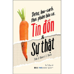 Detox, Low-Carb, Thực Phẩm Hữu Cơ…Tin Đồn & Sự Thật