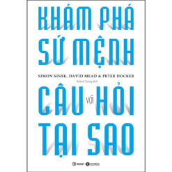 Khám Phá Sứ Mệnh Với Câu Hỏi Tại Sao