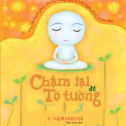 Chậm lại để tỏ tường