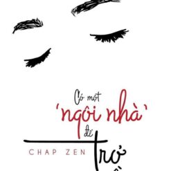 Có một ngôi nhà để trở về