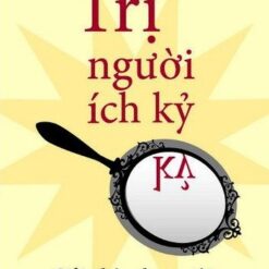 Trị người vị kỷ
