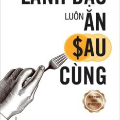 Lãnh đạo luôn ăn sau cùng