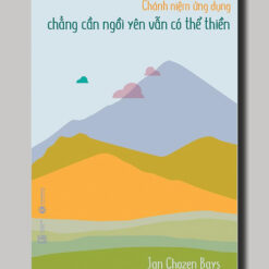 Chánh niệm ứng dụng chẳng cần ngồi yên vẫn có thể thiền