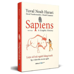 Sapiens: Lược sử loài người bằng tranh ( tập 1 )