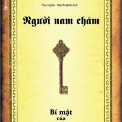 Người Nam Châm – Bí Mật Của Luật Hấp Dẫn