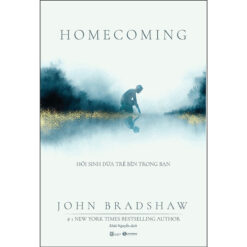 Homecoming – Hồi sinh đứa trẻ bên trong bạn
