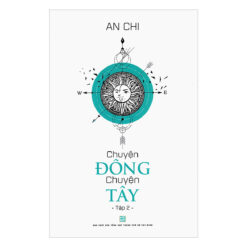 Chuyện Đông Chuyện Tây (Tập 2)- NHÀ SÁCH VĨNH THỤY 0906.708.105