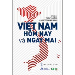 Việt Nam Hôm Nay Và Ngày Mai -NHÀ SÁCH VĨNH THỤY 0906.708.105