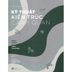 Kỹ Thuật Kiến Trúc Cảnh Quan -NHÀ SÁCH VĨNH THỤY 0906.708.105