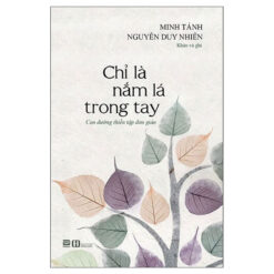 Chỉ Là Nắm Lá Trong Tay- NHÀ SÁCH VĨNH THỤY 0906.708.105