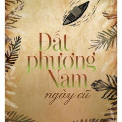 Đất Phương Nam Ngày Cũ- NHÀ SÁCH VĨNH THỤY 0906.708.105