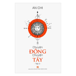 Chuyện Đông Chuyện Tây (Tập 3)- NHÀ SÁCH VĨNH THỤY 0906.708.105