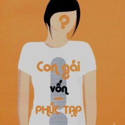 Con Gái Vốn... Phức Tạp- NHÀ SÁCH VĨNH THỤY 0906.708.105