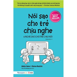 Nói Sao Cho Trẻ Chịu Nghe & Nghe Sao Cho Trẻ Chịu Nói-NHÀ SÁCH VĨNH THỤY 0906.708.105