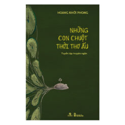 Những Con Chuột Thời Thơ Ấu - NHÀ SÁCH VĨNH THỤY 0906.708.105