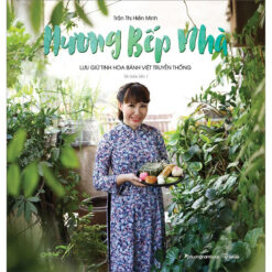 Hương Bếp Nhà - Lưu Giữ Tinh Hoa Bánh Việt Truyền Thống - NHÀ SÁCH VĨNH THỤY 0906.708.105