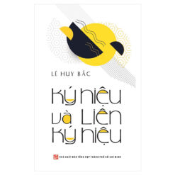 Ký Hiệu Và Liên Ký Hiệu- NHÀ SÁCH VĨNH THỤY 0906.708.105