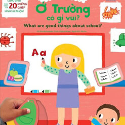 Sách Thế Giới Nhỏ Bận Rộn - Ở Trường Có Gì Vui? - What Are Good Things About School? - NHÀ SÁCH VĨNH THỤY 0906.708.105 -
