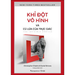 Khỉ Đột Vô Hình Và Cú Lừa Của Trực Giác- NHÀ SÁCH VĨNH THỤY 0906.708.105
