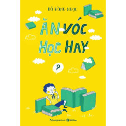 Ăn Vóc Học Hay - NHÀ SÁCH VĨNH THỤY 0906.708.105