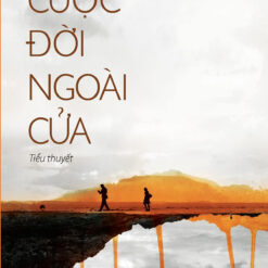 Cuộc Đời Ngoài Cửa-NHÀ SÁCH VĨNH THỤY 0906.708.105