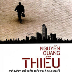 Có Một Kẻ Rời Bỏ Thành Phố- NHÀ SÁCH VĨNH THỤY 0906.708.105