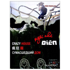 Ngôi Nhà Điên- NHÀ SÁCH VĨNH THỤY 0906.708.105