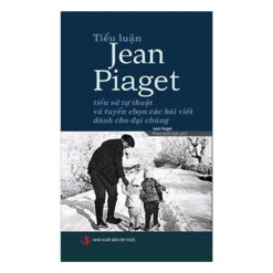 Tiểu Luận Jean Piaget- NHÀ SÁCH VĨNH THỤY 0906.708.105
