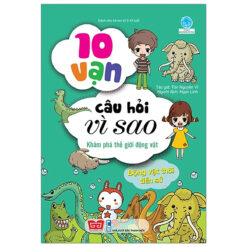 Sách 10 vạn câu hỏi vì sao - Khám phá thế giới động vật - Động vật thời tiền sử - NHÀ SÁCH VĨNH THỤY - 0906.708.105