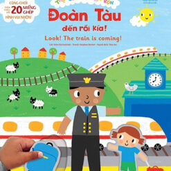 Sách Thế Giới Nhỏ Bận Rộn - Đoàn Tàu Đến Rồi Kìa! - Look! The Train Is Coming! - NHÀ SÁCH VĨNH THỤY 0906.708.105 - (Sao chép) (Sao chép)