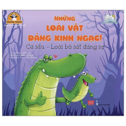 Sách Amazing Animals - Những Loài Vật Đáng Kinh Ngạc! - Cá Sấu - NHÀ SÁCH VĨNH THỤY - 0906.708.105