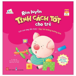 Sách Lợn Con Bay Lên Trời - Dạy Trẻ Không Bướng Bỉnh - NHÀ SÁCH VĨNH THỤY - 0906.708.105