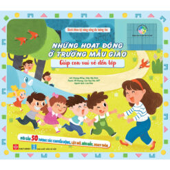 Sách Những Hoạt Động Ở Trường Mẫu Giáo Giúp Con Vui Vẻ Đến Lớp - Bách Khoa Kỹ Năng Sống Đa Tương Tác - NHÀ SÁCH VĨNH THỤY - 0906.708.105