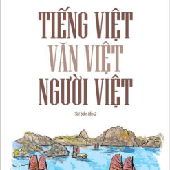 Tiếng Việt - Văn Việt - Người Việt-NHÀ SÁCH VĨNH THỤY 0906.708.105