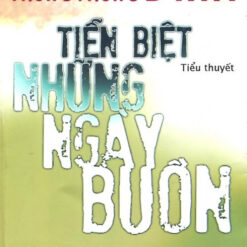 Tiễn Biệt Những Ngày Buồn- NHÀ SÁCH VĨNH THỤY 0906.708.105