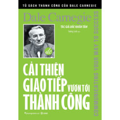 Cải Thiện Giao Tiếp Vươn Tới Thành Công- NHÀ SÁCH VĨNH THỤY 0906.708.105