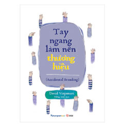 Tay Ngang Làm Nên Thương Hiệu - NHÀ SÁCH VĨNH THỤY 0906.708.105