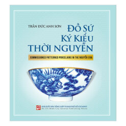 Đồ Sứ Ký Kiểu Thời Nguyễn-NHÀ SÁCH VĨNH THỤY 0906.708.105