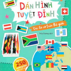 Sách Dán Hình Tuyệt Đỉnh - Các Lá Cờ Trên Thế Giới  - NHÀ SÁCH VĨNH THỤY 0906.708.105