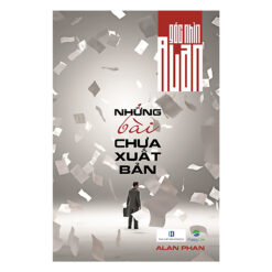 Góc Nhìn Alan: Những Bài Chưa Xuất Bản  -NHÀ SÁCH VĨNH THỤY 0906.708.105