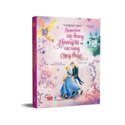 Sách - Illustrated Classics - Chuyện kể về các chàng hoàng tử và các nàng công chúa - NHÀ SÁCH VĨNH THỤY - 0906.708.105