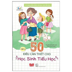 Sách Kỹ năng sống dành cho học sinh tiểu học - 50 điều cần thiết cho học sinh tiểu học Tập 2 - NHÀ SÁCH VĨNH THỤY - 0906.708.105