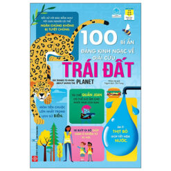Sách 100 Bí Ẩn Đáng Kinh Ngạc Về Giải Cứu Trái Đất - 100 Things To Know About Saving The Planet- NHÀ SÁCH VĨNH THỤY 0906.708.105
