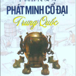 Phát Minh Cổ Đại Trung Quốc- NHÀ SÁCH VĨNH THỤY 0906.708.105