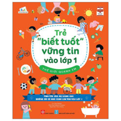 Sách Trẻ “Biết Tuốt” Vững Tin Vào Lớp 1 - Thế Giới Quanh Em - NHÀ SÁCH VĨNH THỤY 0906.708.105