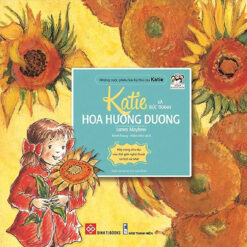 Sách Những Cuộc Phiêu Lưu Kỳ Thú Của Katie - Katie Và Bức Tranh Hoa Hướng Dương- NHÀ SÁCH VĨNH THỤY 0906.708.105