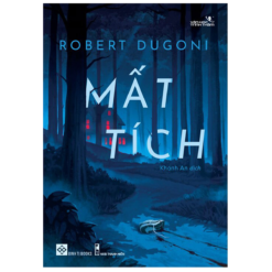 Sách Mất Tích - Robert Dugoni NHÀ SÁCH VĨNH THỤY 0906.708.105